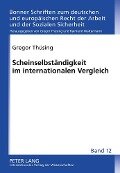 Scheinselbständigkeit im internationalen Vergleich - Gregor Thüsing