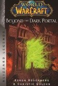 World of Warcraft: Beyond the Dark Portal: Blizzard Legends - Christie Golden, Aaron Rosenberg