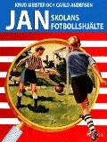 Jan: Skolans fotbollshjälte - Carlo Andersen, Knud Meister