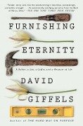 Furnishing Eternity - David Giffels