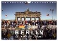 Berlin - der Fall der Mauer (Wandkalender 2024 DIN A4 quer), CALVENDO Monatskalender - Norbert Michalke