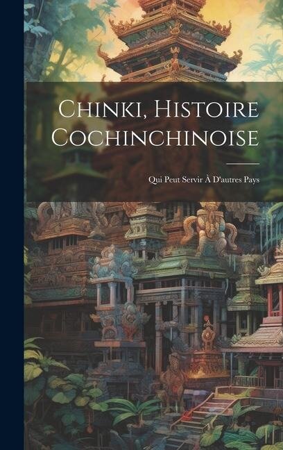 Chinki, Histoire Cochinchinoise - Anonymous