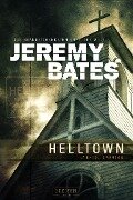 Cover-Bild zum Titel 'HELLTOWN (Die beängstigendsten Orte der Welt 3)' von 'Jeremy Bates'