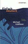 Michael Kohlhaas. EinFach Deutsch Textausgaben - Heinrich von Kleist