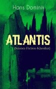 Atlantis (Science-Fiction-Klassiker) - Hans Dominik