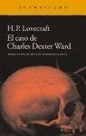 El caso de Charles Dexter Ward - H. P. Lovecraft, Howard Phillips Lovecraft