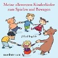 Meine allerersten Kinderlieder zum Spielen und Bewegen - Klaus Neuhaus, Klaus W Hoffmann, Dorothée Kreusch-Jacob, Gerhard Schöne, Fredrik Vahle