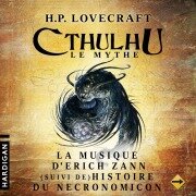 La Musique d'Erich Zann (suivi de) Histoire du Necronomicon - 9 - H. P. Lovecraft