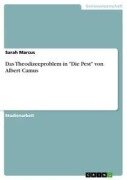 Cover-Bild zum Titel 'Das Theodizeeproblem in "Die Pest" von Albert Camus' von 'Sarah Marcus'