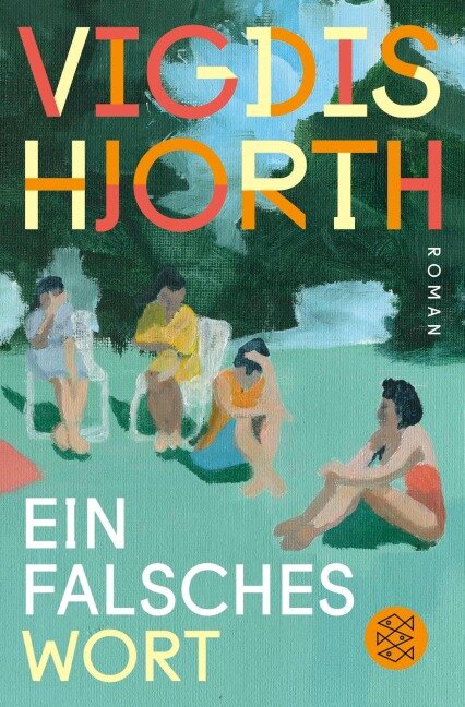 Ein falsches Wort - Vigdis Hjorth