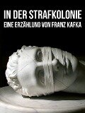 In der Strafkolonie - Franz Kafka