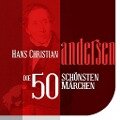 Die 50 schönsten Märchen von Hans Christian Andersen - Hans Christian Andersen