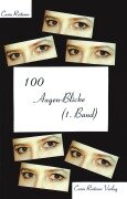 Cover-Bild zum Titel '100 Augen-Blicke (1. Band)' von 'Carin Reiterer'