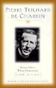 Pierre Teilhard de Chardin: Writings (Modern Spiritual Masters Series) - Pierre Teilhard De Chardin, Ursula King