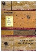 Holz in alten Verbindungen (Wandkalender 2024 DIN A4 hoch), CALVENDO Monatskalender - Erwin Renken