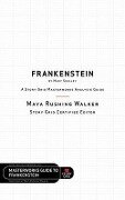 Frankenstein by Mary Shelley - Maya Rushing Walker