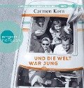 Cover-Bild zum Titel 'Und die Welt war jung' von 'Carmen Korn'