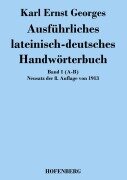 Cover-Bild zum Titel 'Ausführliches lateinisch-deutsches Handwörterbuch' von 'Karl Ernst Georges'