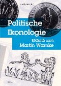 Politische Ikonologie - Roland Meyer, Julia Modes, Johannes Müller, Nick Nestler, Jörg Probst