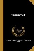 The Liberty Bell - William Ross Wallace, John Augustus Hows