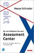 STARK EXAKT - Die 100 wichtigsten Tipps zum Assessment Center - Jürgen Hesse, Hans Christian Schrader