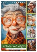 Rentner? Von wegen (Tischkalender 2025 DIN A5 hoch), CALVENDO Monatskalender - Steffen Gierok-Latniak