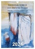 Expressive Malerei von Stefanie Rogge (Wandkalender 2024 DIN A4 hoch), CALVENDO Monatskalender - Stefanie Rogge