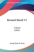 Cover-Bild zum Titel 'Bernard Marsh V1' von 'George Payne R. James'