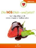 Die hCG Diät - und jetzt? - Anne Hild
