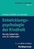 Entwicklungspsychologie der Kindheit - Jutta Kienbaum, Bettina Schuhrke, Mirjam Ebersbach