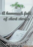 Cover-Bild zum Titel 'A hammock full of short stories' von 'Jude St Clair'