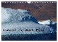 Grönland by André Poling (Wandkalender 2024 DIN A4 quer), CALVENDO Monatskalender - André Poling