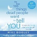 The Top Ten Things Dead People Want to Tell YOU - Mike Dooley