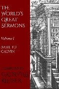 The World's Great Sermons - John Knox, John Calvin, Basil of Caesarea, John Chrysostom, St. Augustine