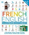 French - English Illustrated Dictionary - Dk