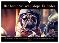 Der humoristische Mops-Kalender (Wandkalender 2026 DIN A3 quer), CALVENDO Monatskalender - Peter Rübsamen