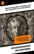 Meisterphilosophen der Aufklärung - Johann Gottfried Herder, Baruch Spinoza, Isaac Newton, Gottfried Wilhelm Leibniz, Voltaire