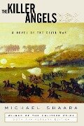 The Killer Angels: A Novel of the Civil War - Michael Shaara