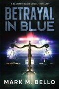 Cover-Bild zum Titel 'Betrayal in Blue' von 'Mark M Bello'