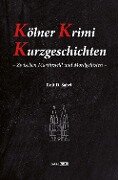 Kölner Krimi Kurzgeschichten - Rolf D. Sabel