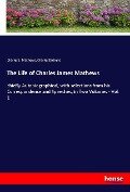 The Life of Charles James Mathews - Charles J. Mathews, Charles Dickens