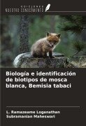 Biología e identificación de biotipos de mosca blanca, Bemisia tabaci - L. Ramazeame Loganathan, Subramanian Maheswari