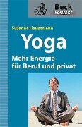 Yoga - Mehr Energie für Beruf und privat - Susanne Hauptmann