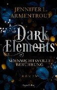 Dark Elements 3 - Sehnsuchtsvolle Berührung - Jennifer L. Armentrout