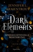 Cover-Bild zum Titel 'Dark Elements 3 - Sehnsuchtsvolle Berührung' von 'Jennifer L. Armentrout'