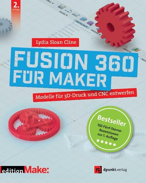 Fusion 360 für Maker - Lydia Sloan Cline