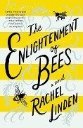 The Enlightenment of Bees - Rachel Linden
