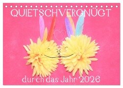 QUIETSCHVERGNÜGT durch das Jahr 2026 (Tischkalender 2026 DIN A5 quer), CALVENDO Monatskalender - Sabine Hampe-Neves