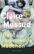 Cover-Bild zum Titel 'Das brennende Mädchen' von 'Claire Messud'