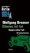 Stinnes ist tot - Wolfgang Brenner